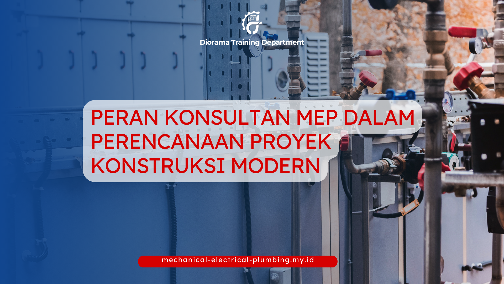 PELATIHAN PERAN KONSULTAN MEP DALAM PERENCANAAN PROYEK KONSTRUKSI MODERN JAKARTA